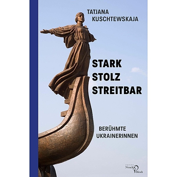 Stark - stolz - streitbar, Tatjana Kuschtewskaja