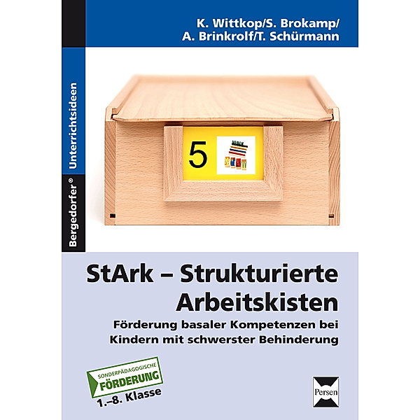 StArk - Strukturierte Arbeitskisten, 1.-8. Klasse, K. Wittkop, S. Brokamp, A. Brinkrolf, T. Schürmann