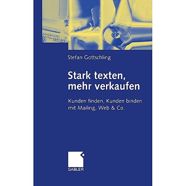 Stark texten, mehr verkaufen, Stefan Gottschling