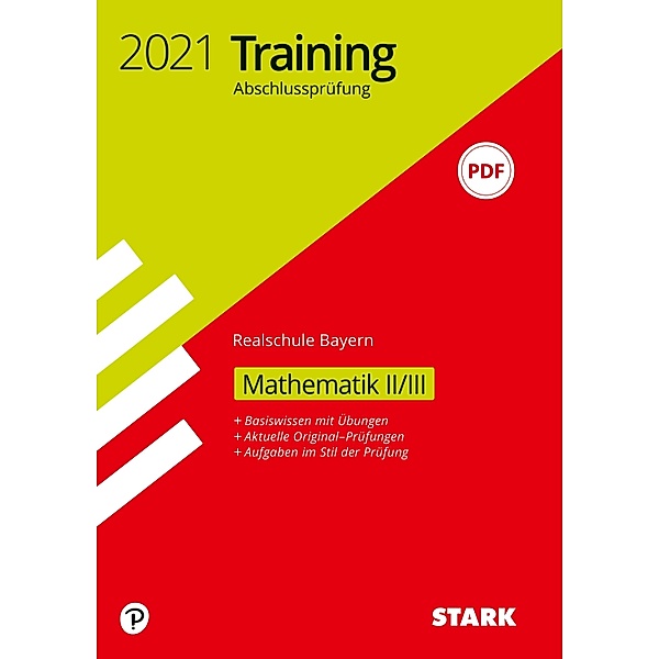STARK Training Abschlussprüfung Realschule 2021 - Mathematik II/III - Bayern