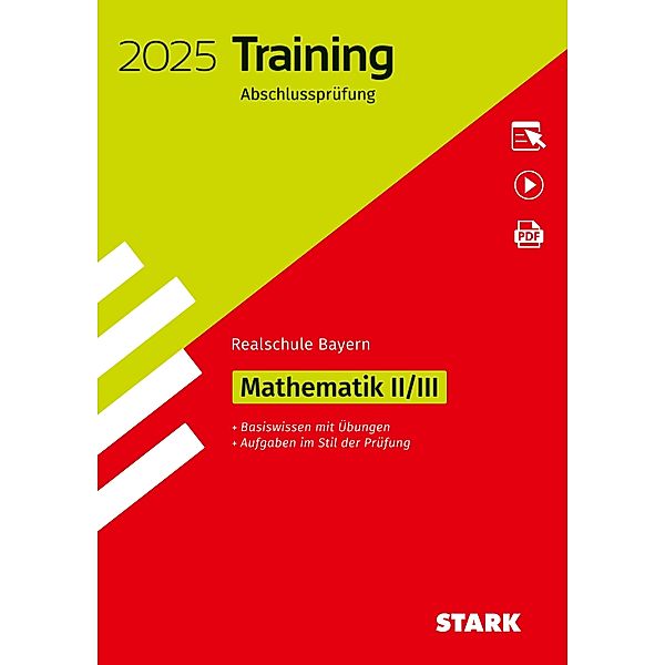 STARK Training Abschlussprüfung Realschule 2025 - Mathematik II/III - Bayern