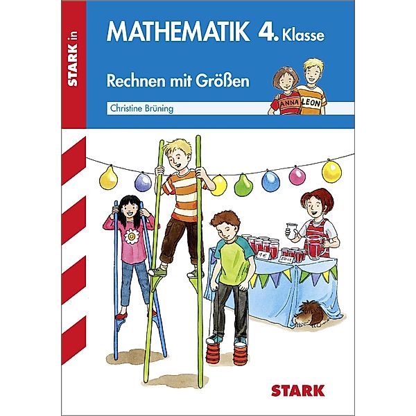 STARK Training Grundschule - Mathematik Rechnen mit Größen 4. Klasse, Team STARK-Redaktion