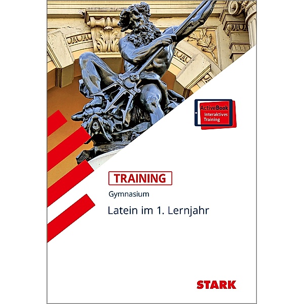 STARK Training Gymnasium - Latein 1. Lernjahr, m. 1 Buch, m. 1 Beilage, Elisabeth Metzger