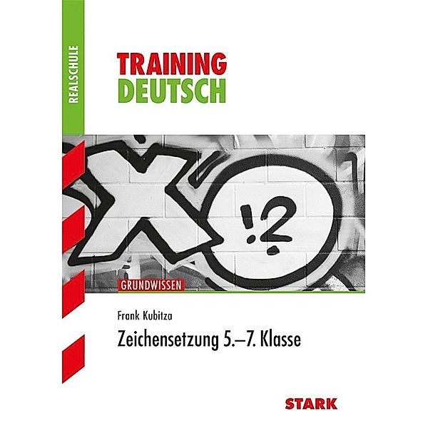 STARK Training Realschule - Deutsch Zeichensetzung 5.-7. Klasse, Frank Kubitza