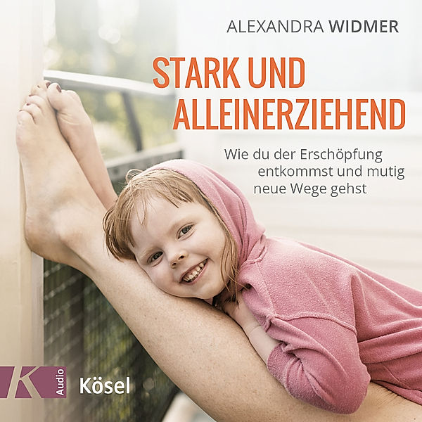 Stark und alleinerziehend, Alexandra Widmer