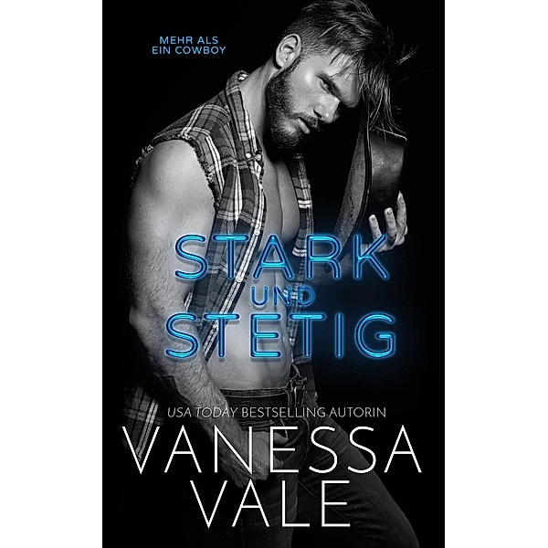 Stark und Stetig / Mehr als ein Cowboy Bd.1, Vanessa Vale