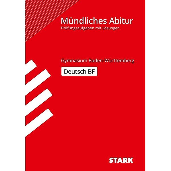 STARK-Verlag - Abitur-Prüfungen / Mündliches Abitur - Gymnasium Baden-Württemberg - Deutsch Basisfach