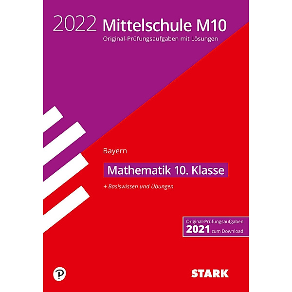 STARK-Verlag - Abschlussprüfungen / STARK Original-Prüfungen und Training Mittelschule M10 2022 - Mathematik - Bayern