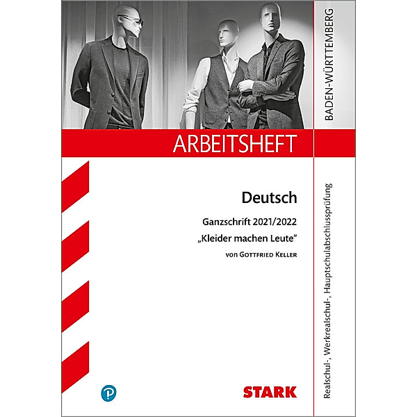 STARK-Verlag - Arbeitshefte / STARK Arbeitsheft - Deutsch - BaWü - Ganzschrift 2021/22 - Keller: Kleider machen Leute