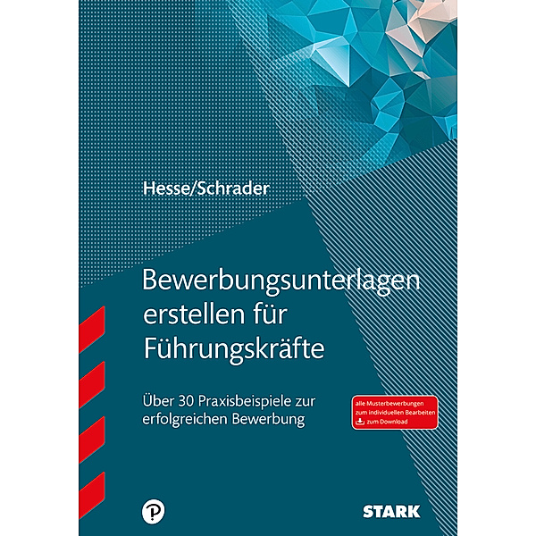 STARK-Verlag - Bewerbungsratgeber / Bewerbungsunterlagen erstellen für Führungskräfte, Jürgen Hesse, Hans Christian Schrader