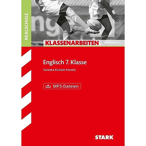 STARK-Verlag - Klassenarbeiten und Klausuren / STARK Klassenarbeiten Realschule - Englisch 7. Klasse, m. MP3-CD, Sandra Klüser-Hanné