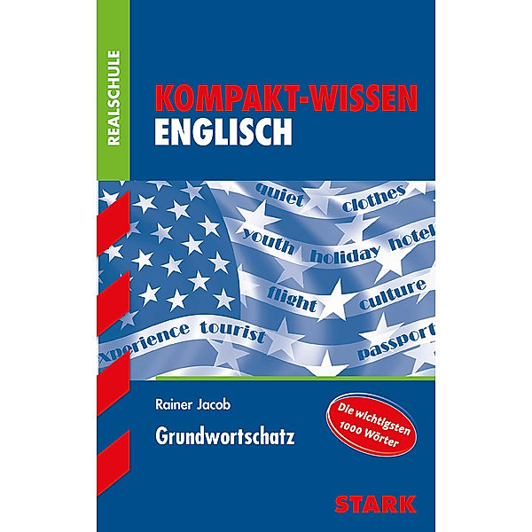 STARK-Verlag - Wissen-KOMPAKT / STARK Kompakt-Wissen Realschule - Englisch Grundwortschatz, Rainer Jacob