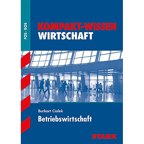 STARK-Verlag - Wissen-KOMPAKT / STARK Kompakt-Wissen FOS/BOS - Betriebswirtschaft.