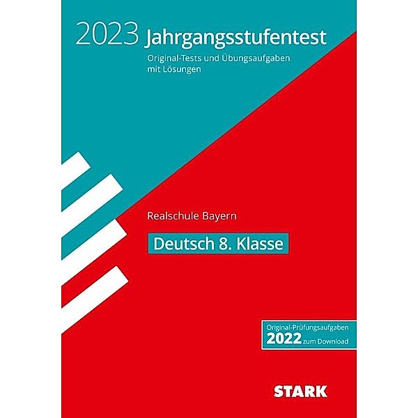 STARK-Verlag - Zentrale Tests und Prüfungen / STARK Jahrgangsstufentest Realschule 2023 - Deutsch 8. Klasse - Bayern, Michaela Schabel