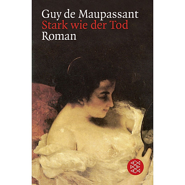 Stark wie der Tod, Guy de Maupassant