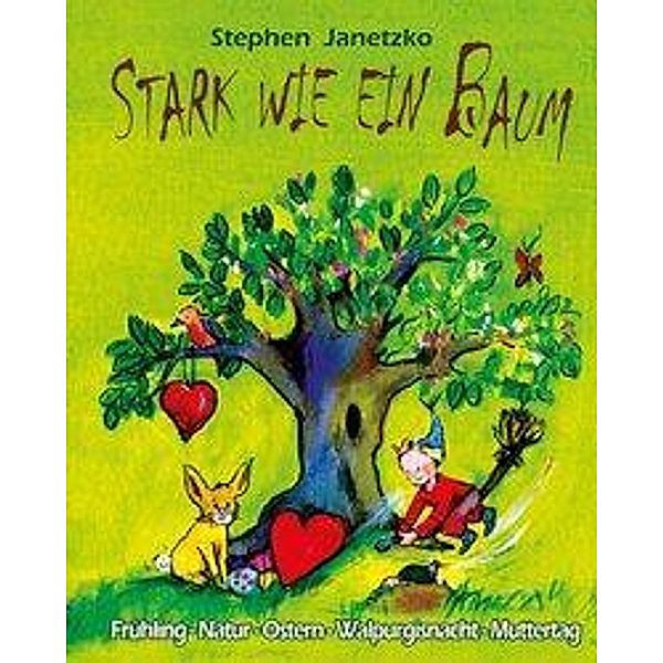 Stark wie ein Baum, Stephen Janetzko