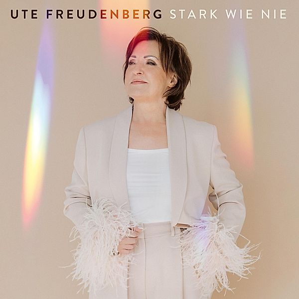 Stark wie nie, Ute Freudenberg