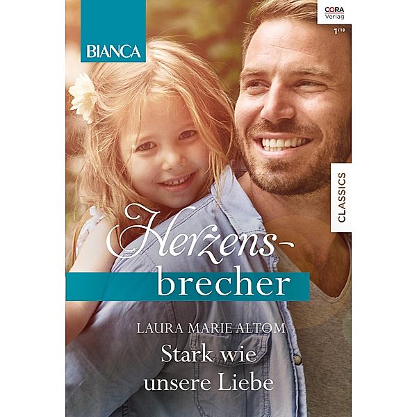 Stark wie unsere Liebe, Laura Marie Altom