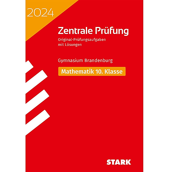 STARK Zentrale Prüfung 2024 - Mathematik 10. Klasse - Brandenburg