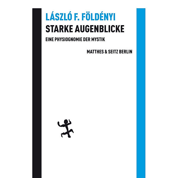 Starke Augenblicke, László F. Földényi