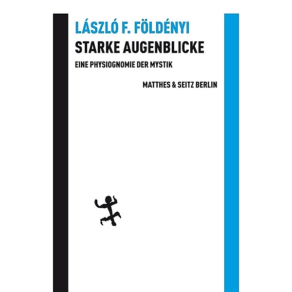Starke Augenblicke / Batterien Bd.11, László F. Földényi