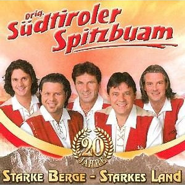 Starke Berge - Starkes Land, Orig. Südtiroler Spitzbuam