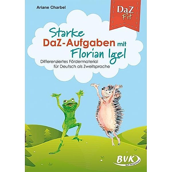 Starke DaZ-Aufgaben mit Florian Igel, Ariane Charbel