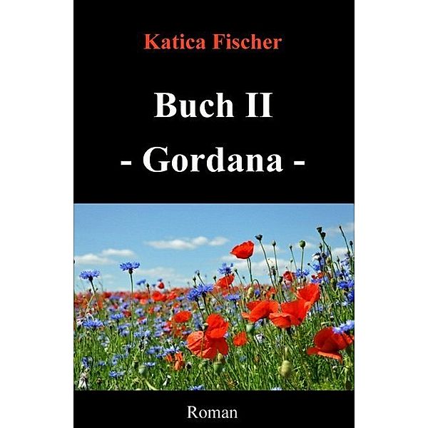 Starke Frauen / Buch II - Gordana, Katica Fischer