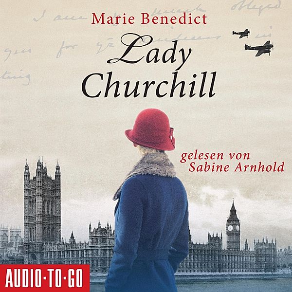 Starke Frauen im Schatten der Weltgeschichte - 2 - Lady Churchill, Marie Benedict