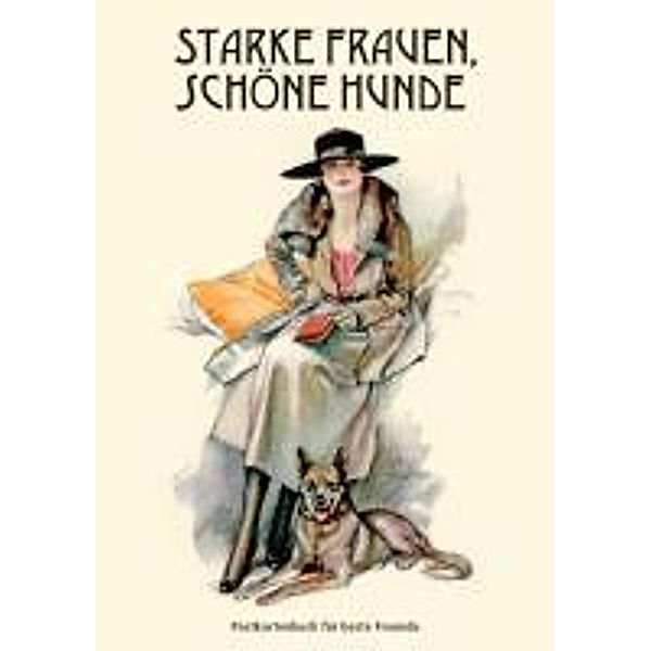 Starke Frauen, schöne Hunde