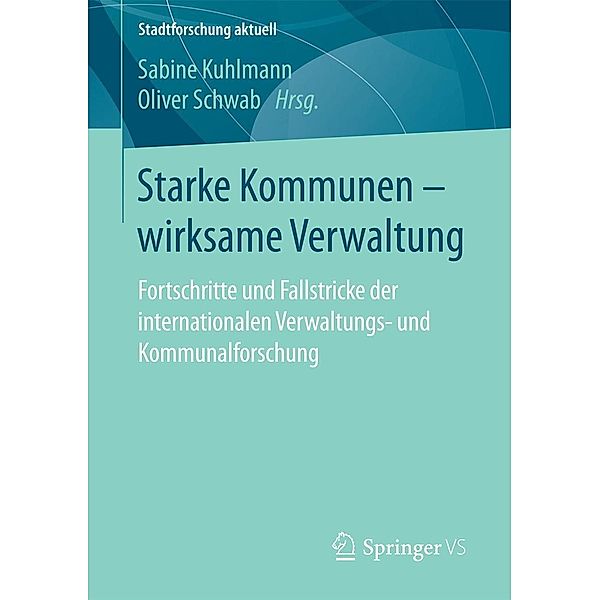 Starke Kommunen - wirksame Verwaltung / Stadtforschung aktuell