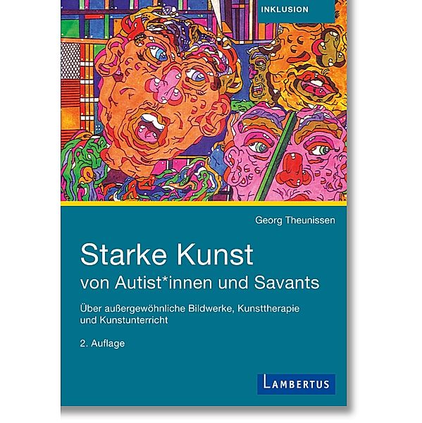 Starke Kunst von Autist*innen und Savants, Georg Theunissen