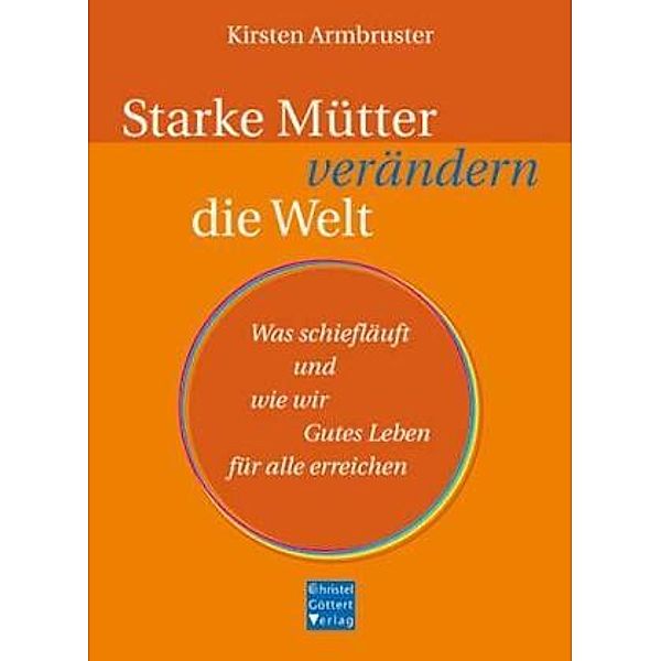 Starke Mütter verändern die Welt, Kirsten Armbruster