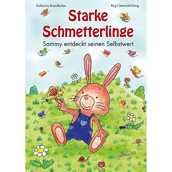 Starke Schmetterlinge, Katharina Brandhuber, Birgit Seewald-Görig