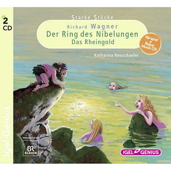 Starke Stücke, Richard Wagner - Der Ring des Nibelungen - Das Rheingold, 2 Audio-CDs, Katharina Neuschaefer