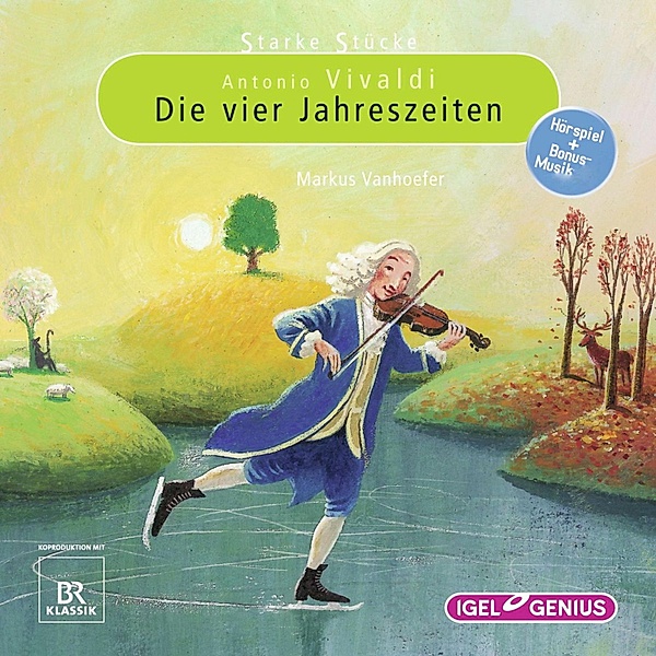 Starke Stücke - Starke Stücke. Antonio Vivaldi: Die vier Jahreszeiten, Markus Vanhoefer