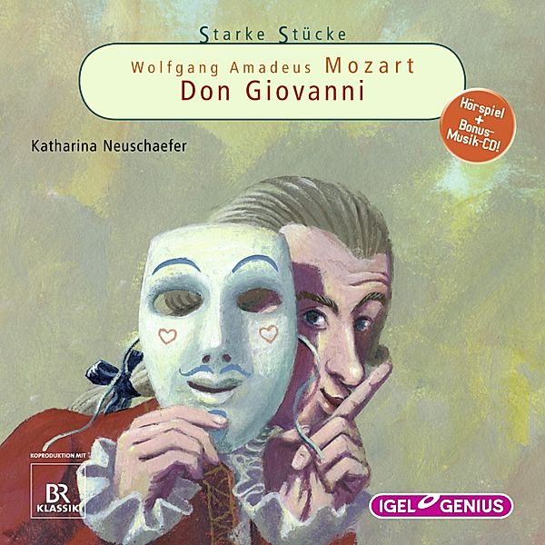 Starke Stücke - Starke Stücke. Wolfgang Amadeus Mozart: Don Giovanni, Katharina Neuschaefer