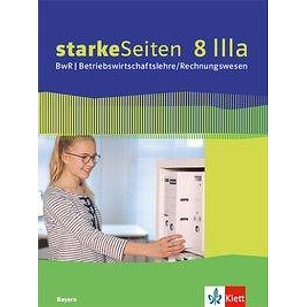 starkeSeiten BwR - Betriebswirtschaftslehre/Rechnungswesen 8 IIIa. Ausgabe Bayern Realschule, m. 1 Beilage