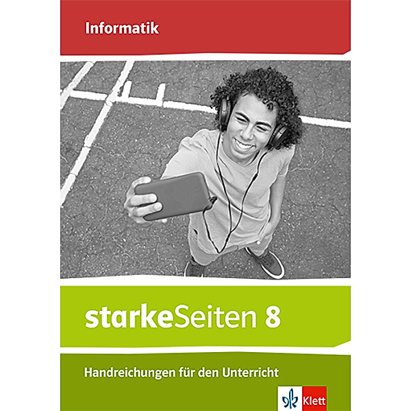 starkeSeiten Informatik. Ausgabe für Bayern Mittelschule ab 2020 / starkeSeiten Informatik 8. Ausgabe Bayern Mittelschule