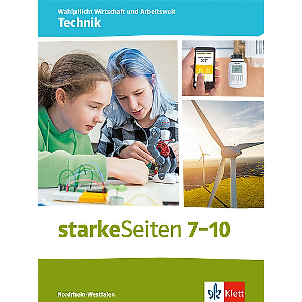 starkeSeiten Wahlpflicht Wirtschaft und Arbeitswelt - Technik 7-10. Ausgabe Nordrhein-Westfalen