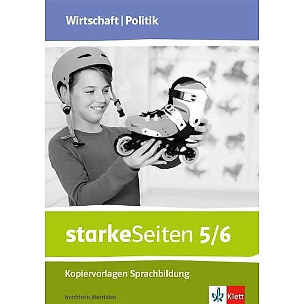 starkeSeiten Wirtschaft/Politik 5/6. Ausgabe Nordrhein-Westfalen. Kopiervorlagen Sprachbildung Klasse 5/6