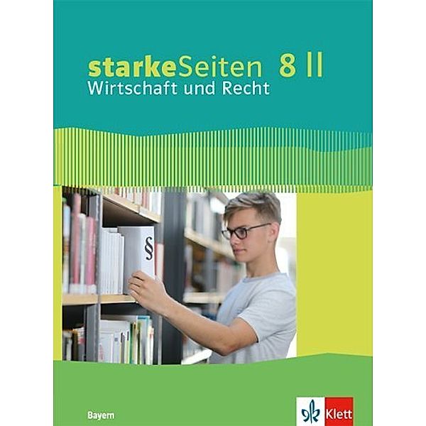 starkeSeiten Wirtschaft und Recht 8 II. Ausgabe Bayern Realschule