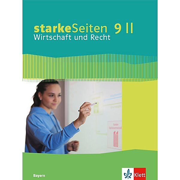 starkeSeiten Wirtschaft und Recht / starkeSeiten Wirtschaft und Recht 9 II. Ausgabe Bayern Realschule