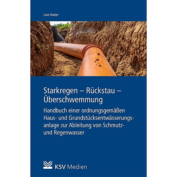 Starkregen - Rückstau - Überschwemmung, Uwe Kutter