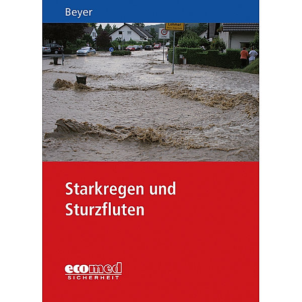 Starkregen und Sturzfluten, Ralf Beyer