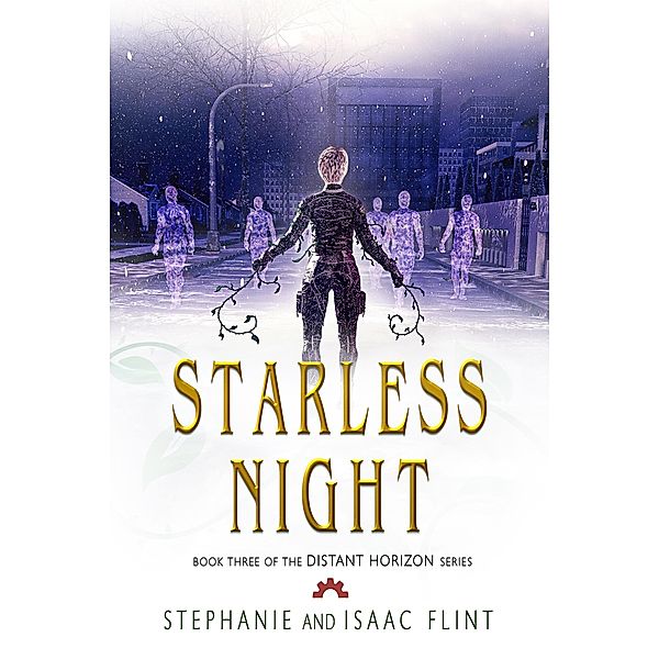 Starless Night (Distant Horizon, #3) / Distant Horizon, Stephanie Flint, Isaac Flint