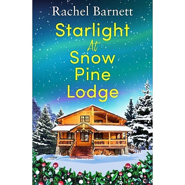 Starlight at Snow Pine Lodge, Rachel Barnett