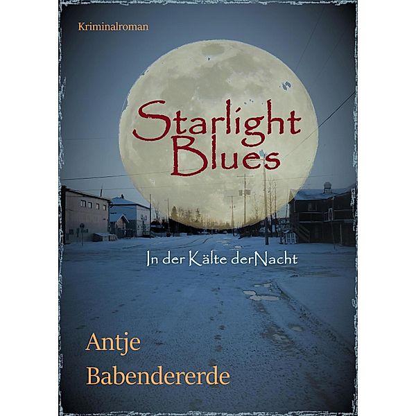 Starlight Blues, Antje Babendererde