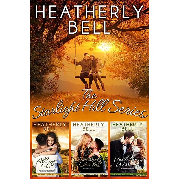 Starlight Hill Series Anthology Books 1-3, Heatherly Bell