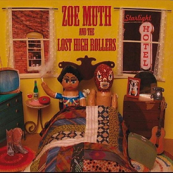 Starlight Hotel, Zoe Muth & The Lost High Rollers